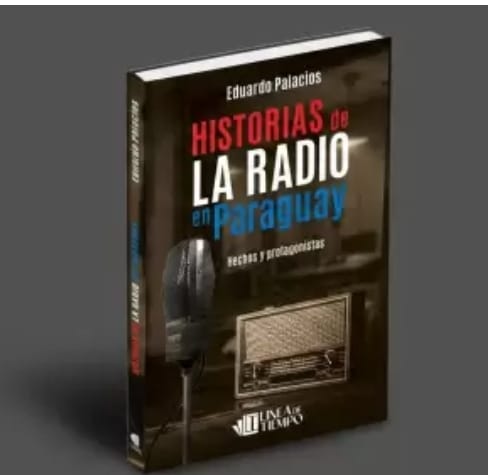 Portada del libro «Historias de la radio en Paraguay», de Eduardo Palacios